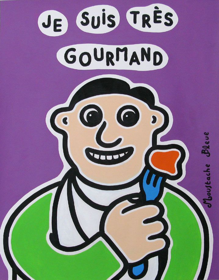 Dessin de MOUSTACHE BLEUE a pour titre Je suis très gourmand style figuratif dim : MOUSTACHE BLEUEprix:120