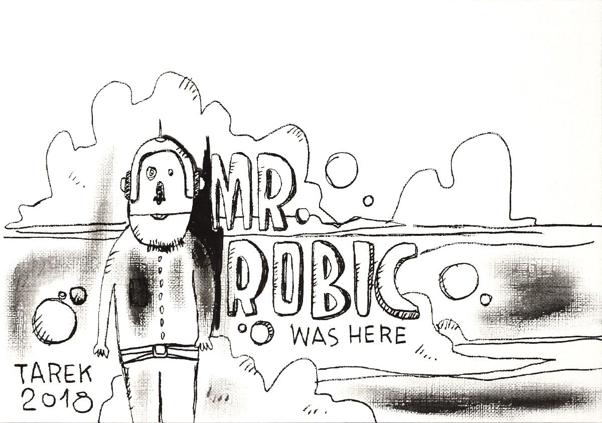 Dessin de TAREK a pour titre Mr.ROBIC was Here style graphique dim : TAREKprix:65