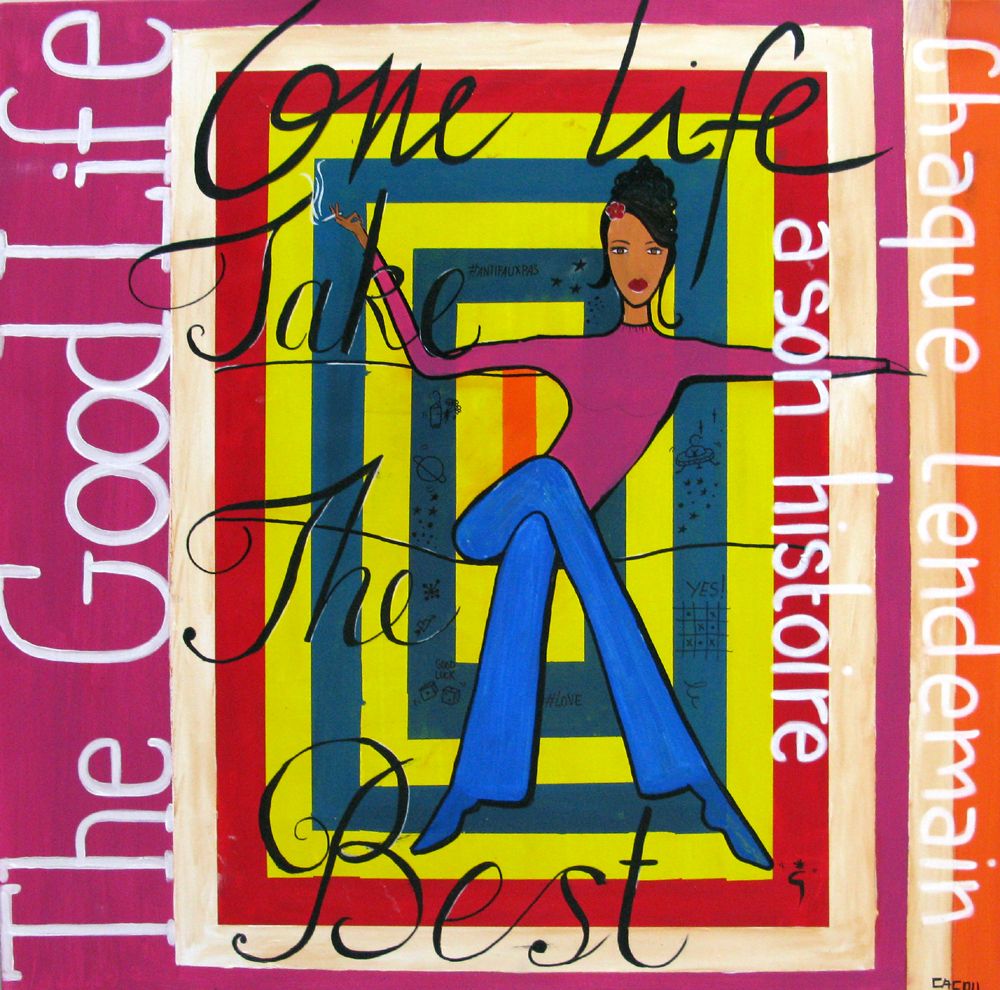 Tableau de CACOU a pour titre THE GOOD LIFE style graphique dim : CACOUprix:550