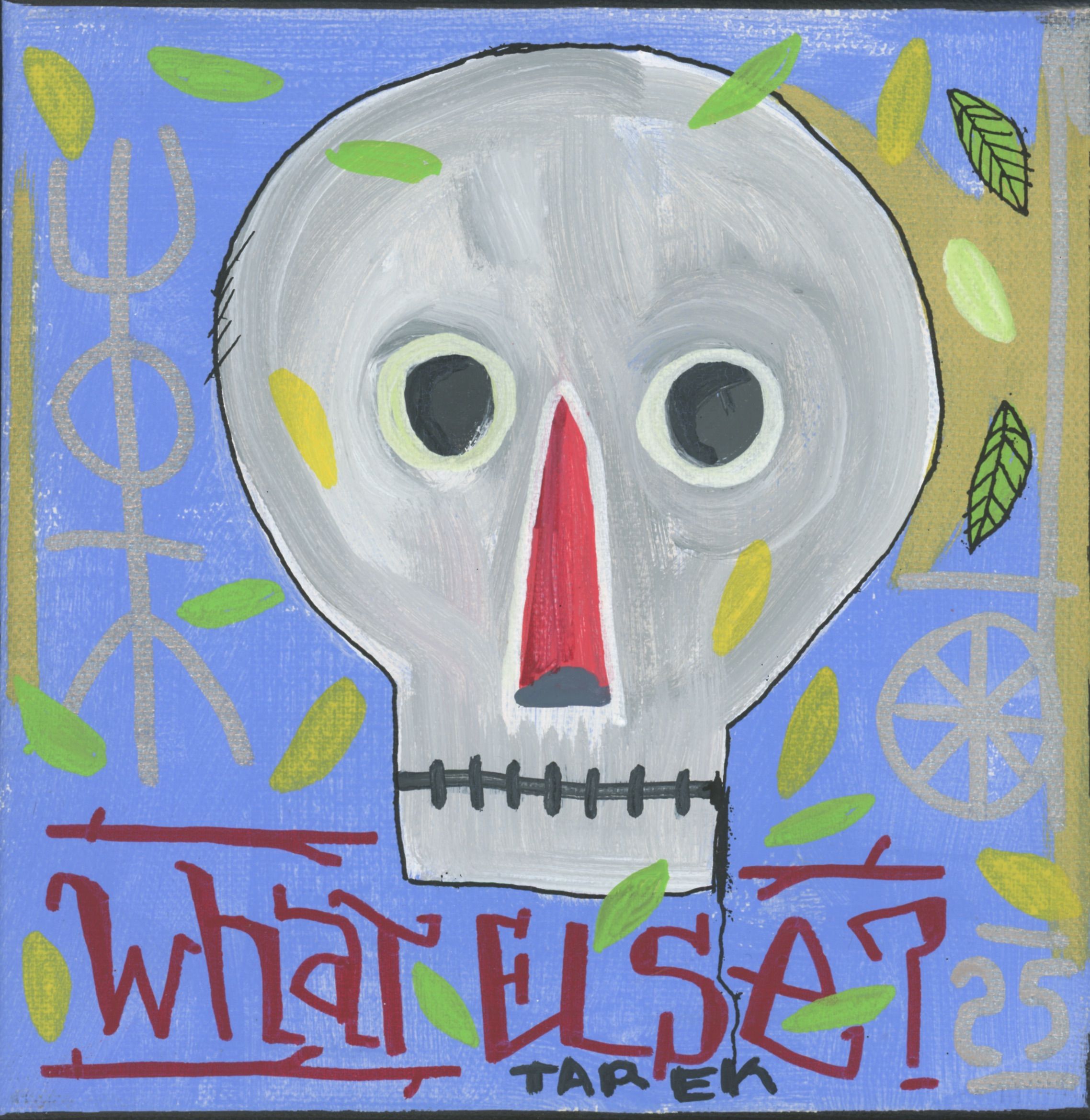 Tableau de TAREK a pour titre What Else style street pop art, graphique dim : TAREKprix:150