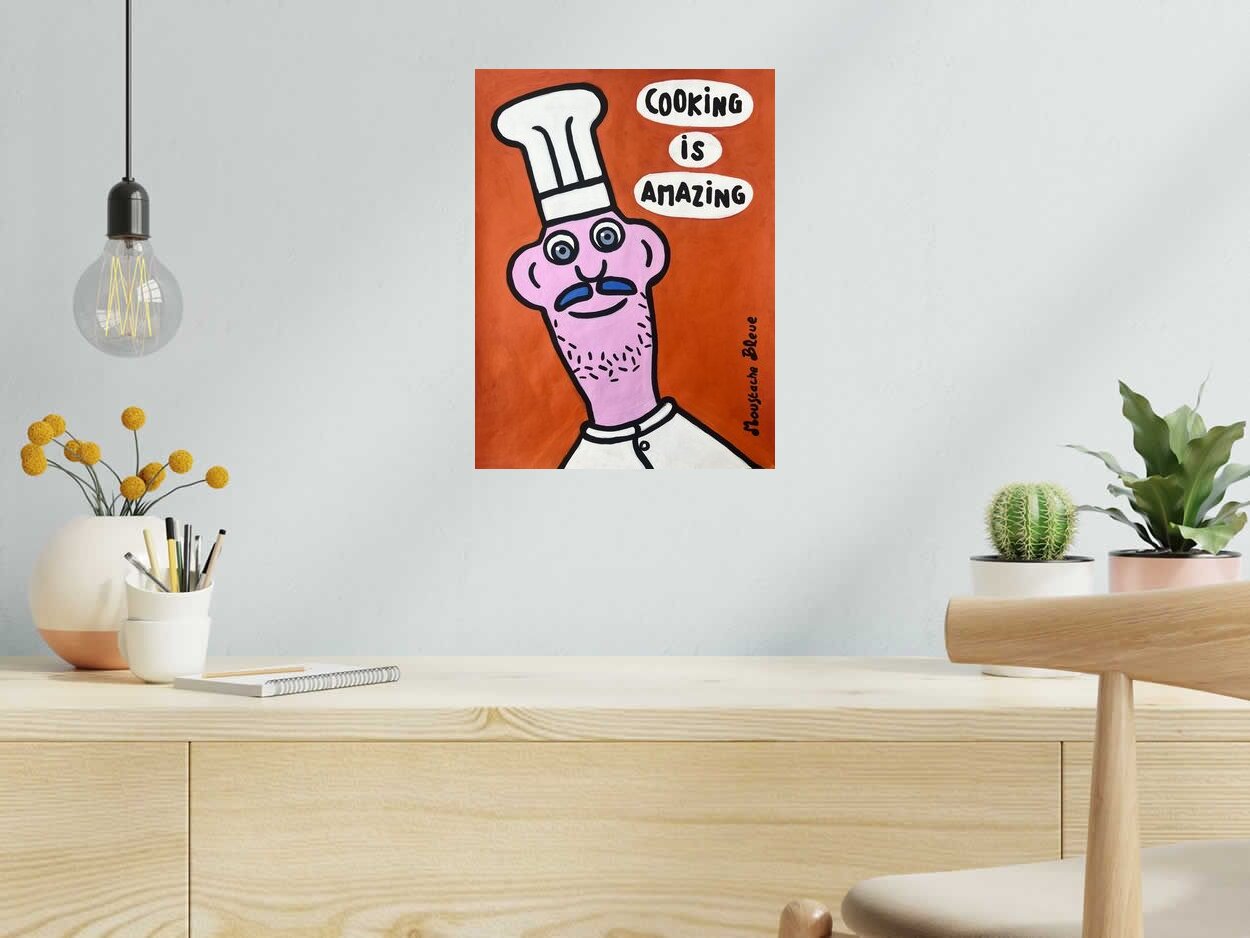 Dessin Cooking is amazing de MOUSTACHE BLEUE dans un intérieur – 30 × 40 cm