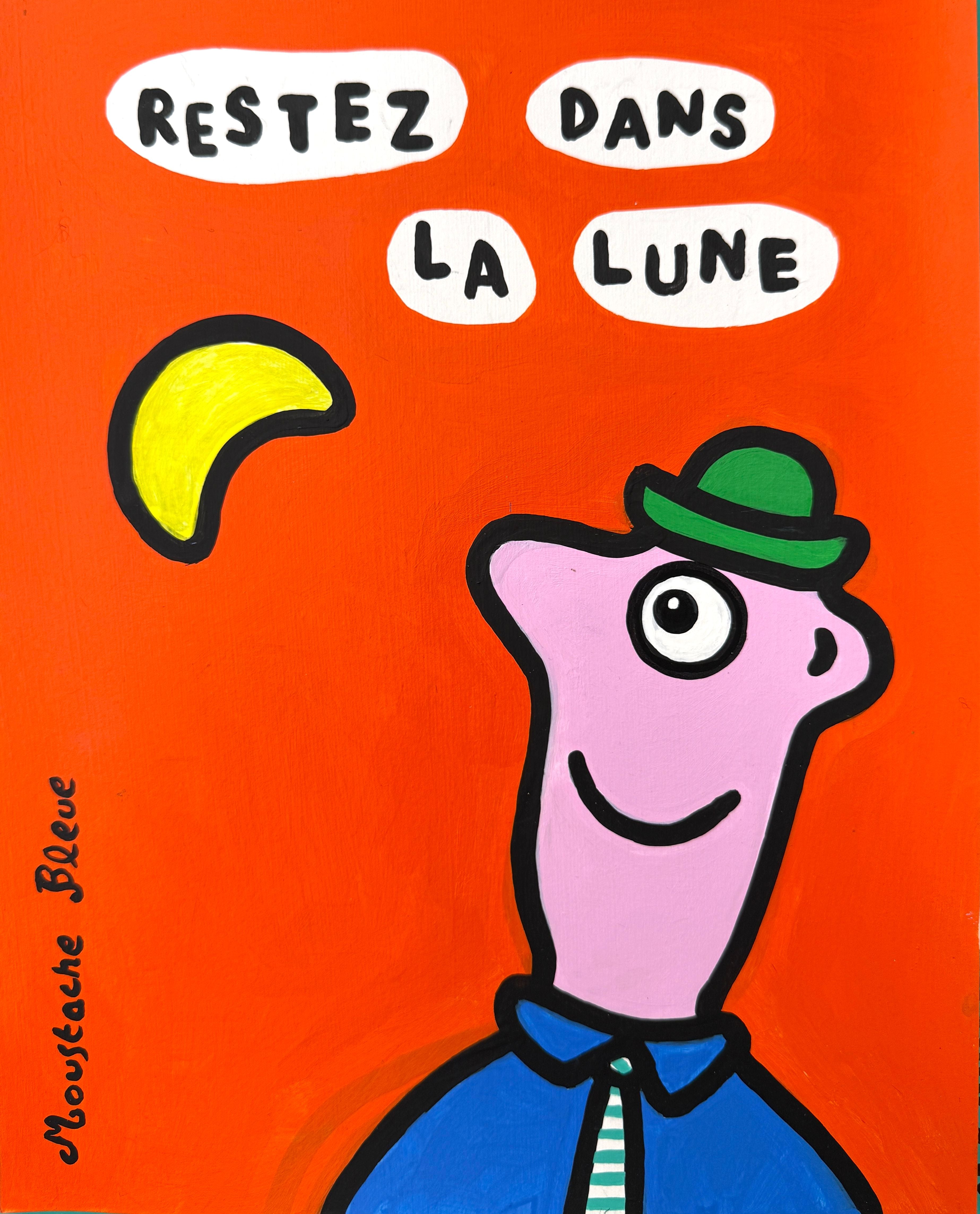 Restez dans la lune