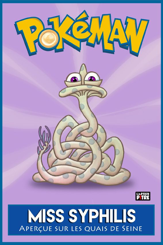 Editions d'art de L'ARTISTE PITRE a pour titre  POKEMAN 4 MISS SYPHILIS style figuratif, graphique dim : L'ARTISTE PITREprix:30