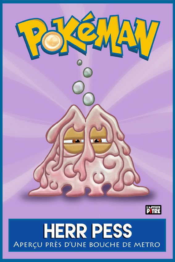 Editions d'art de L'ARTISTE PITRE a pour titre  POKEMAN 5 HERR PESS style figuratif, graphique dim : L'ARTISTE PITREprix:30