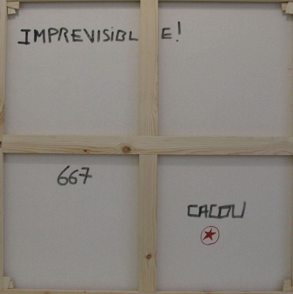 Tableau de CACOU a pour titre  IMPREVISIBLE style no dim : CACOUprix: