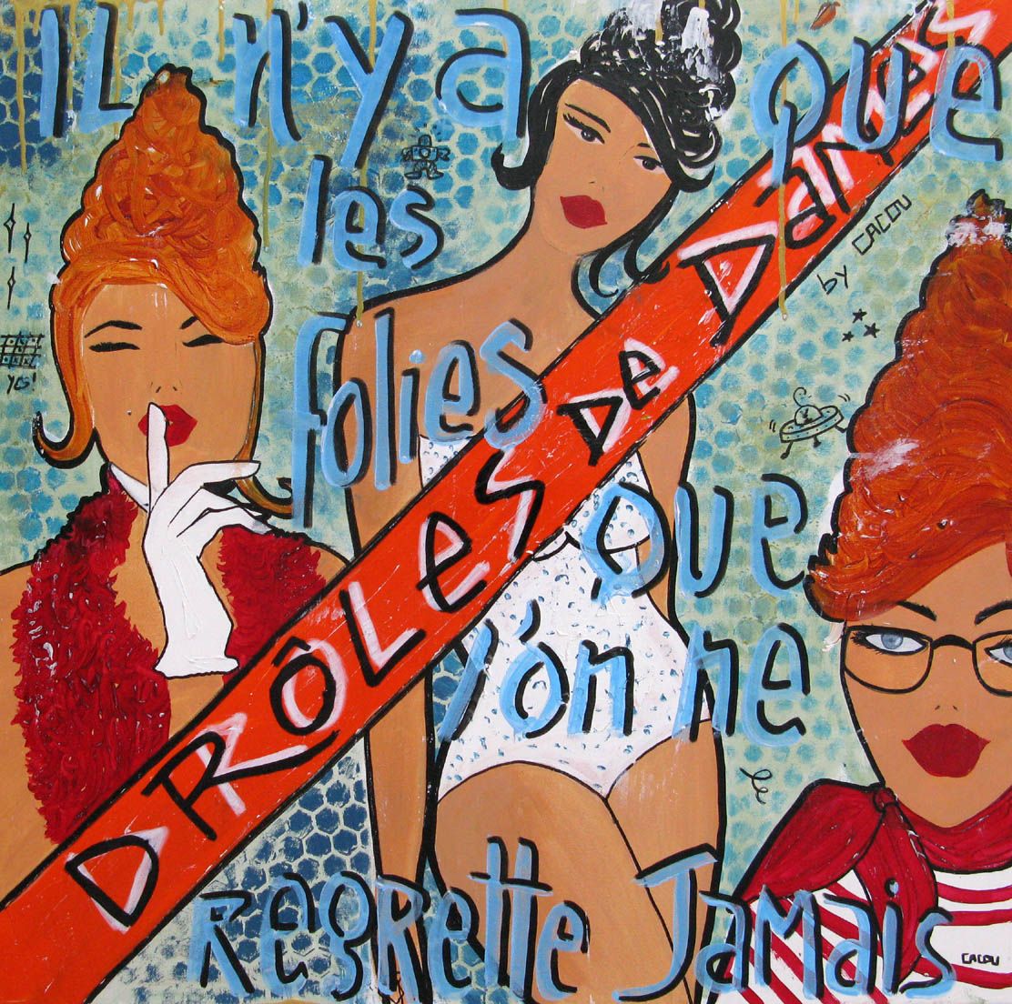 Tableau de CACOU a pour titre  Drôles de dames style street pop art dim : CACOUprix:550