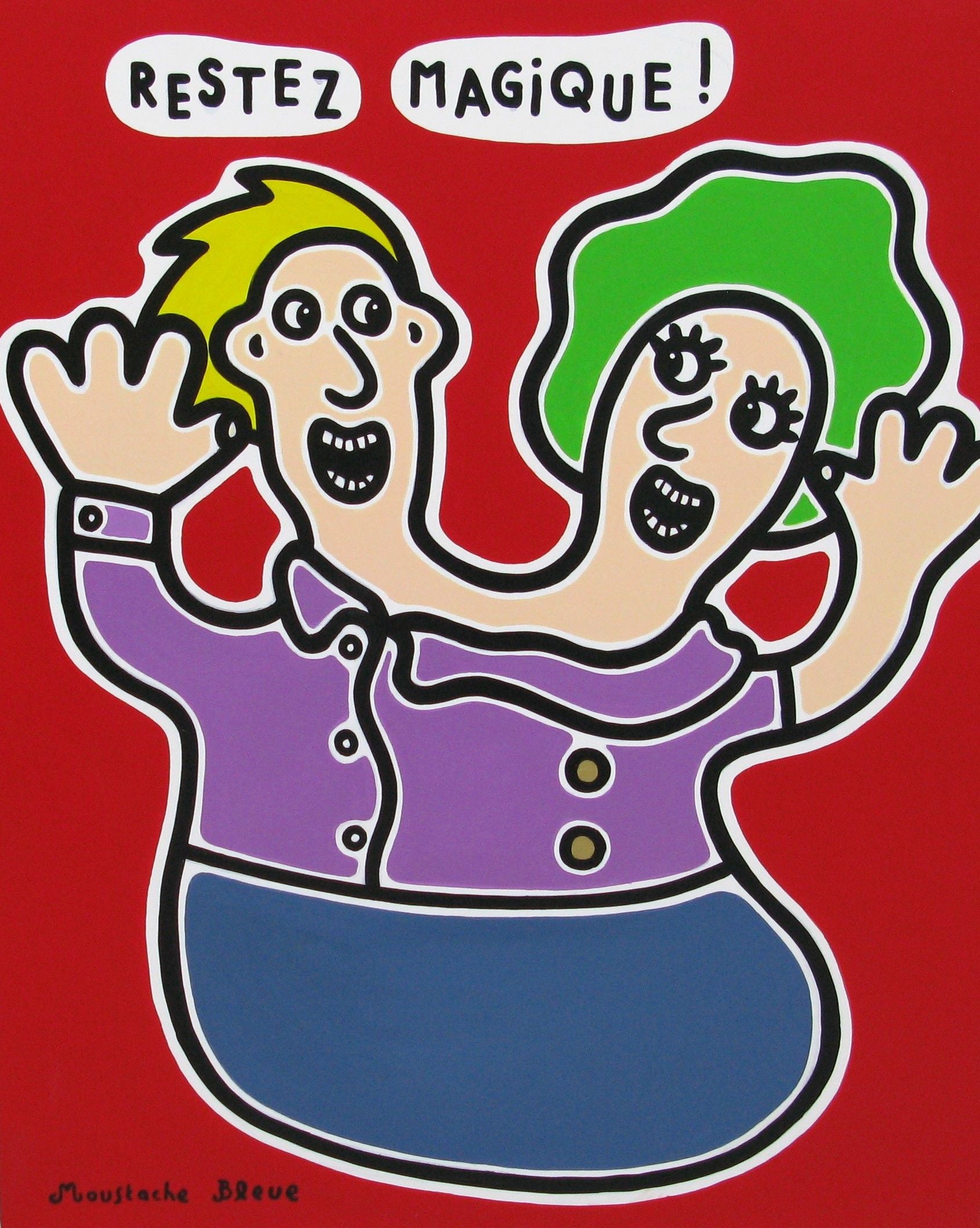 Tableau de MOUSTACHE BLEUE a pour titre  Restez magique style figuratif dim : MOUSTACHE BLEUEprix:850