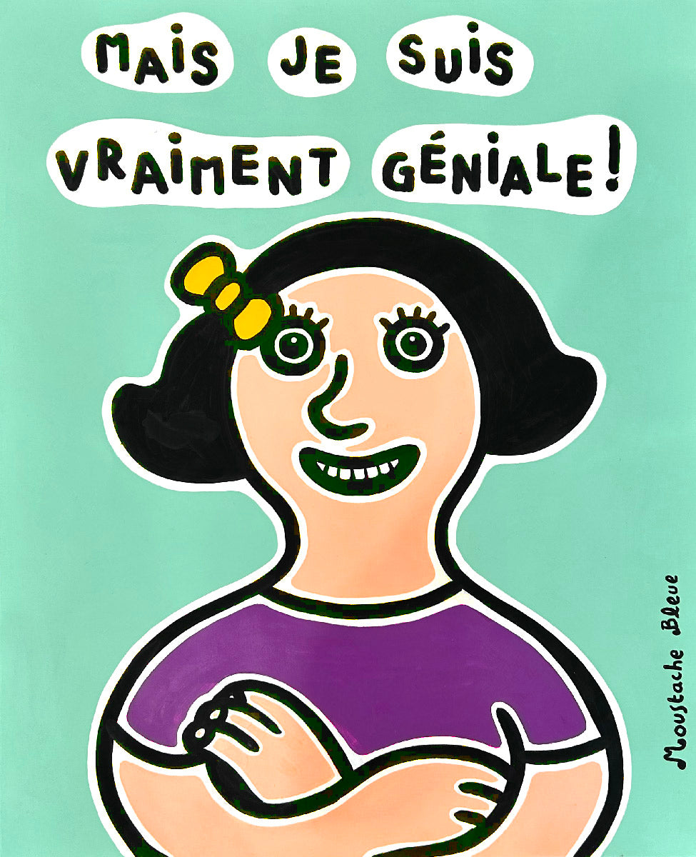 Mais je suis vraiment géniale !