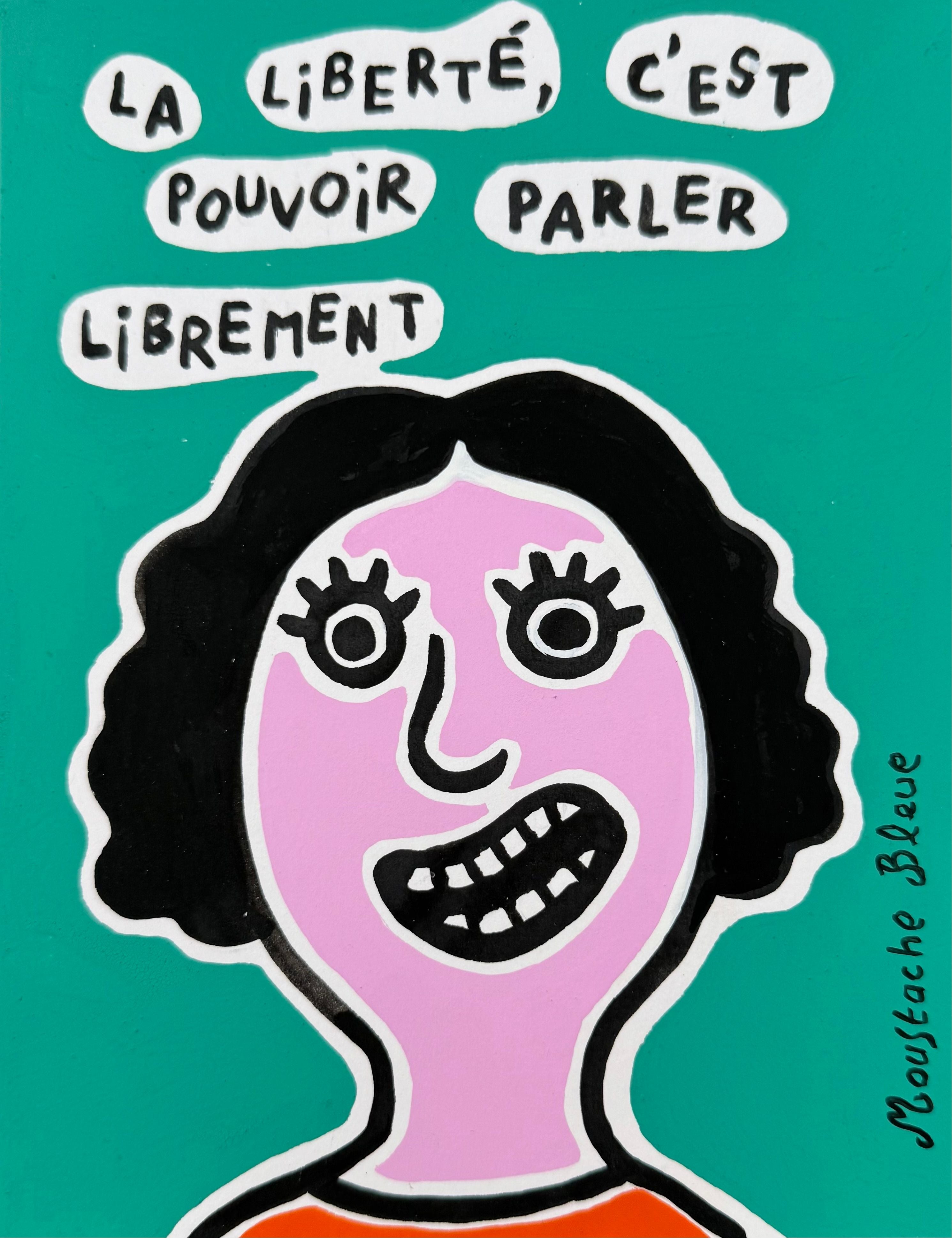 La liberté, c'est de pouvoir parler librement