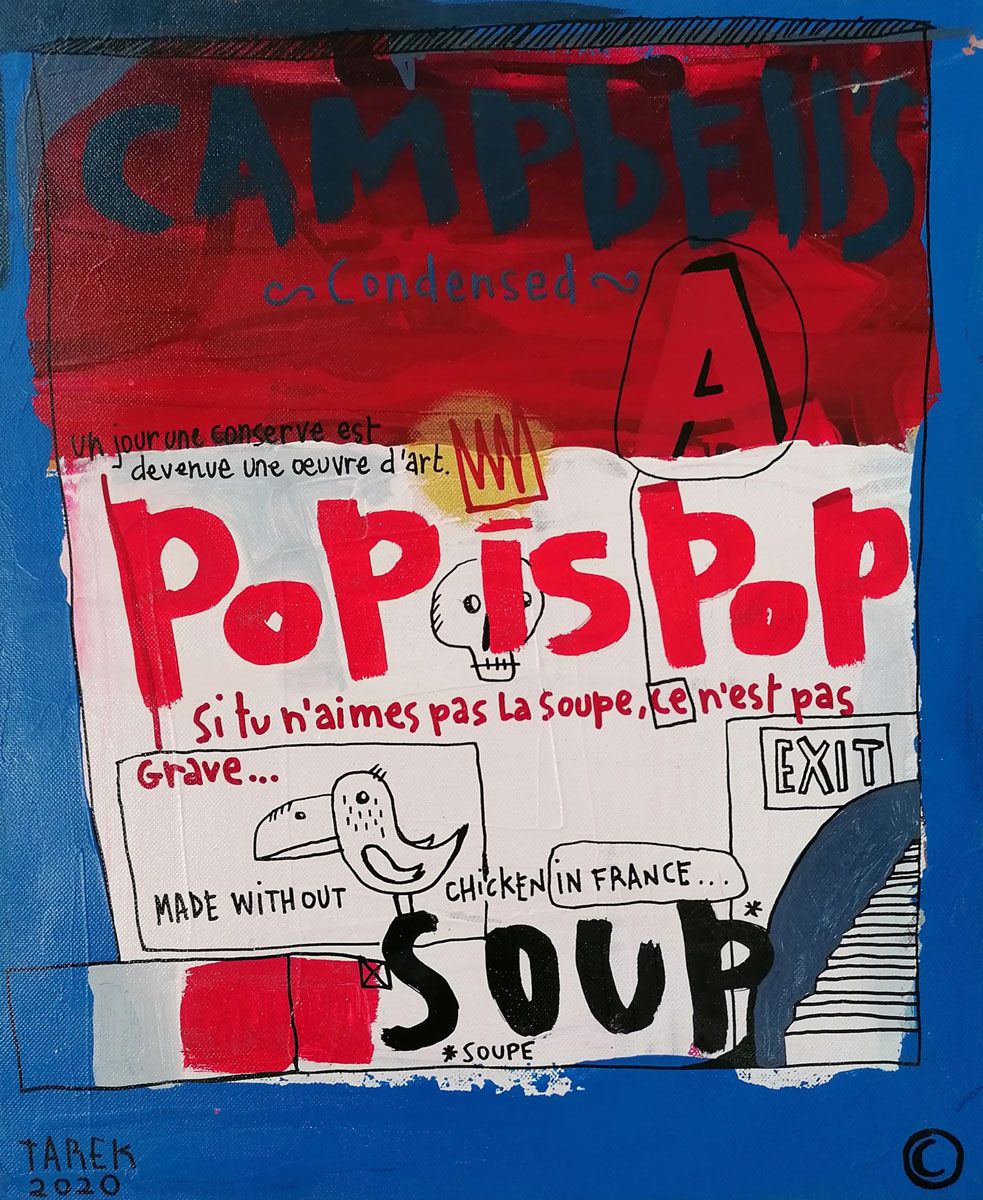 Tableau de TAREK a pour titre  Pop is Pop Soup style abstrait dim : TAREKprix:450