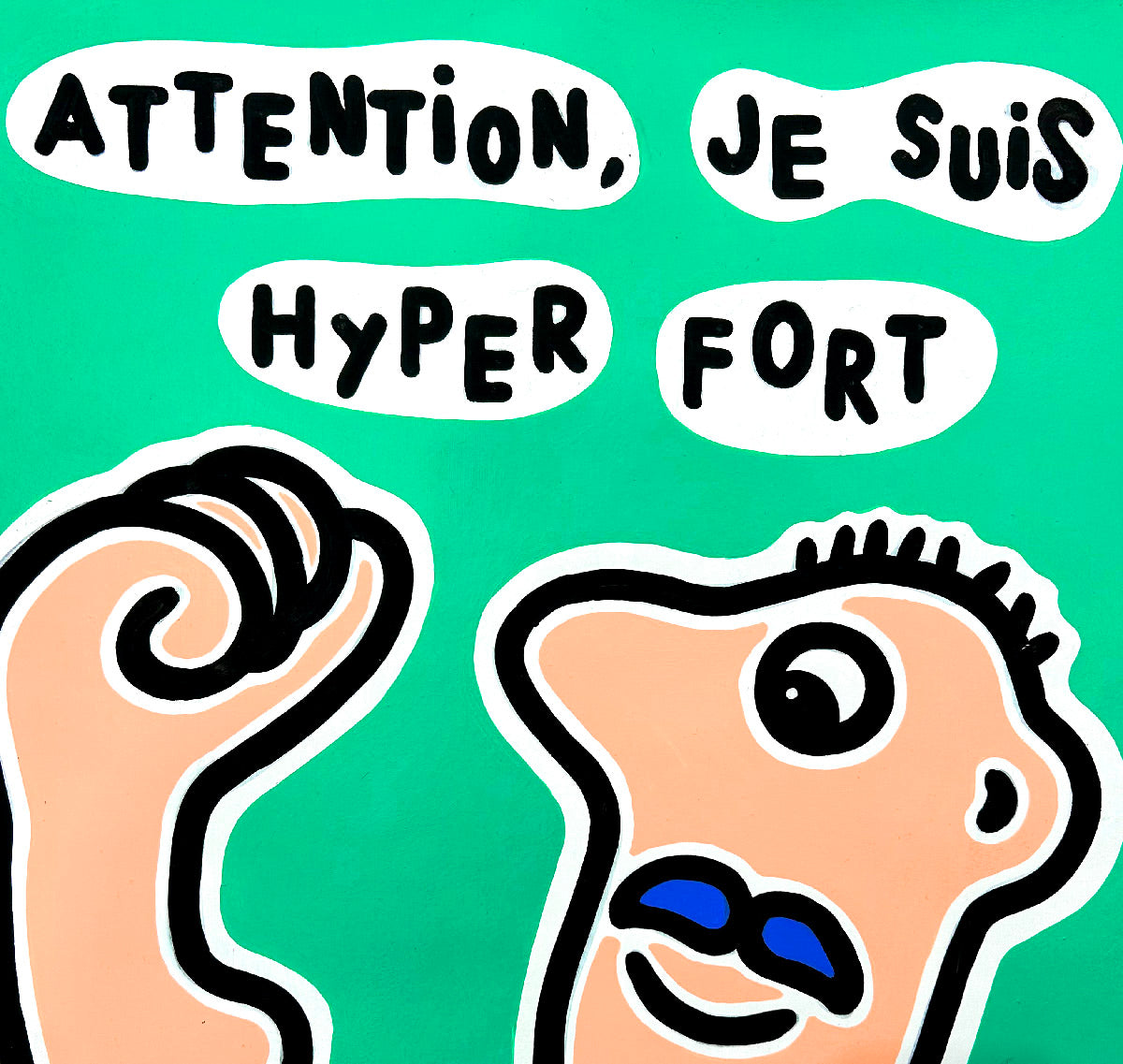 Dessin Attention, je suis hyper fort de MOUSTACHE BLEUE dans un intérieur – 50 × 65 cm