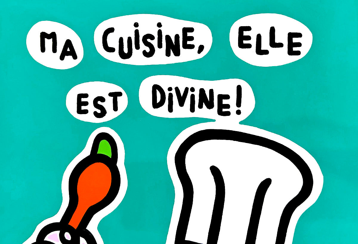 Dessin Ma cuisine, elle est divine ! de MOUSTACHE BLEUE dans un intérieur – 50 × 65 cm