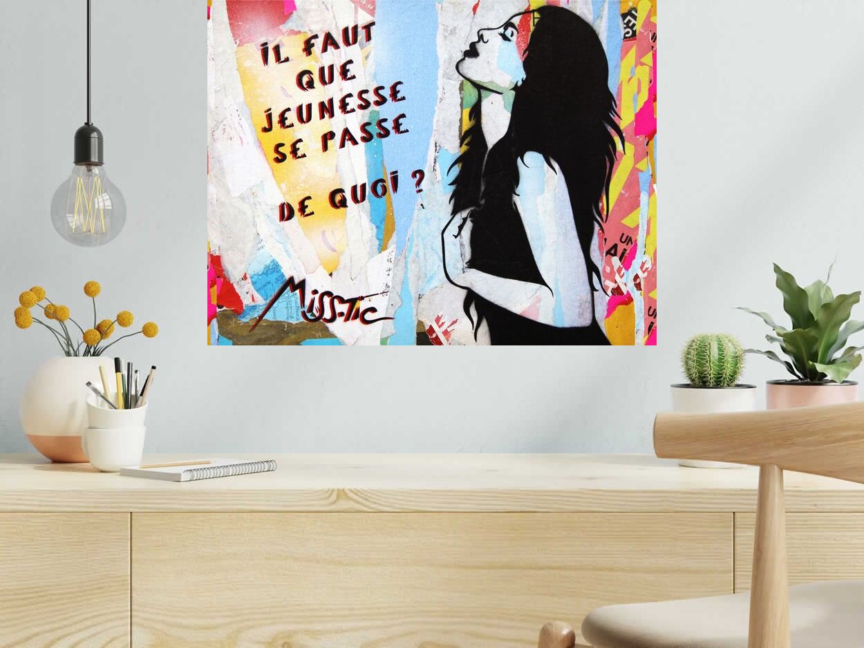 Estampe Il faut que jeunesse se passe de MISS TIC dans un intérieur – 65 × 50 cm