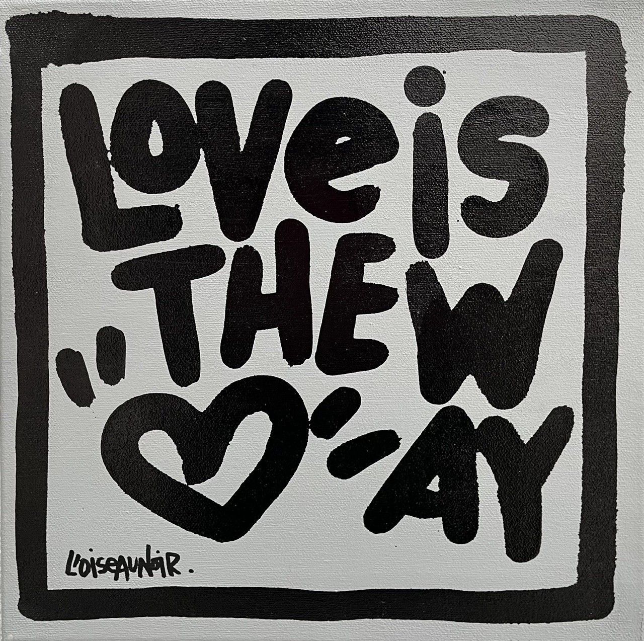 Tableau de L'OISEAU NOIR a pour titre  Love is the way style graphique dim : L'OISEAU NOIRprix:250