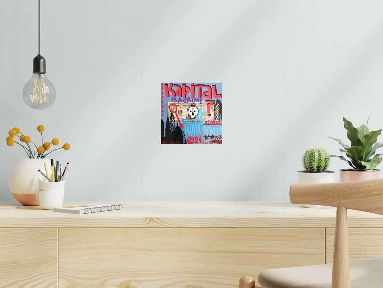 Tableau Kapital is a crime de TAREK dans un intérieur – 20 × 20 cm
