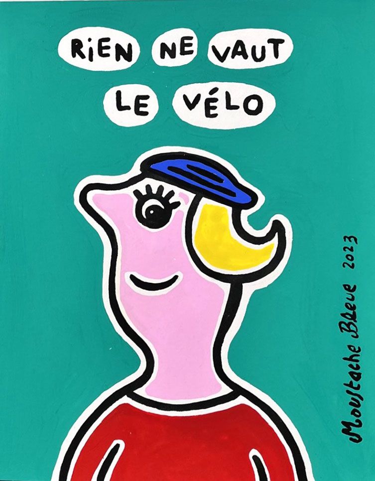 Dessin de MOUSTACHE BLEUE a pour titre  Rien ne vaut le vélo style figuratif dim : MOUSTACHE BLEUEprix:65